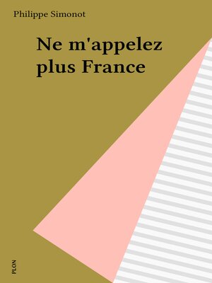 cover image of Ne m'appelez plus France
